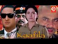 kaafila Full Hindi Movie | Juhi Chawla | Paresh Rawal | Sadashiv Amrapurkar | 90s Bollywood Movie