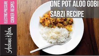 One Pot Aloo Gobi Sabzi Recipe Using Electric Pressure Cooker by Archana's Kitchen
