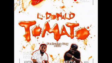 Lil Donald Featuring Gcy Rico "Tomato"
