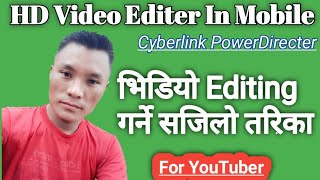 Cyberlink Power Directer Full Tutorial In Nepali || Best Video Editer For Android