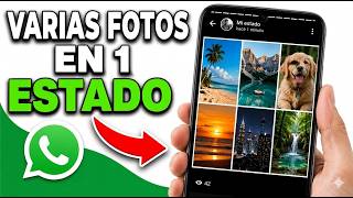 Cómo poner VARIAS FOTOS en un ESTADO de WhatsApp 📸 (SIN apps) 2026 screenshot 2