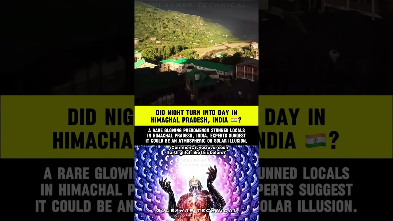 Night turns into DAY?! | Himachal Pradesh Witnessed a GLOWING Phenomenon! ✨