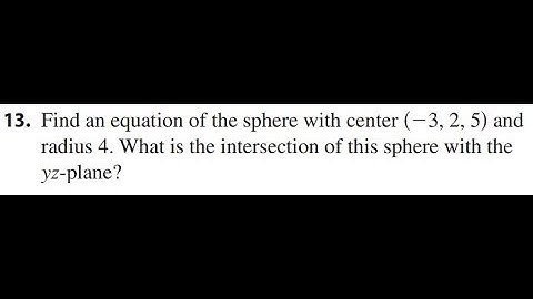 How to Find Equation of a Sphere and Intersection with Plane (12.1.13)