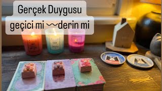 Gerçek duygusugeçici mi〰derin mi