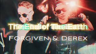 Forgiven &amp; Derex - The End of Earth (Official Videoclip)