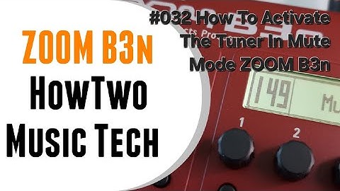#032 How To Activate The Tuner In Mute Mode ZOOM B3n