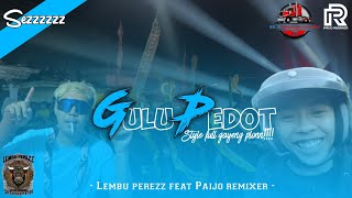 DJ BANTENGAN GULU PEDOT VIRAL TIKTOK VELOCITY LEMBU PEREZZ BEDAYU KRAJAN FEAT PAIJO REMIXER