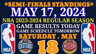 NBA SEMI FINAL STANDINGS TODAY as of MAY 17, 2024 GAME RESULTS | GAME SCHEDULE SATURDAY MAY 18, 🏀🏀🏀