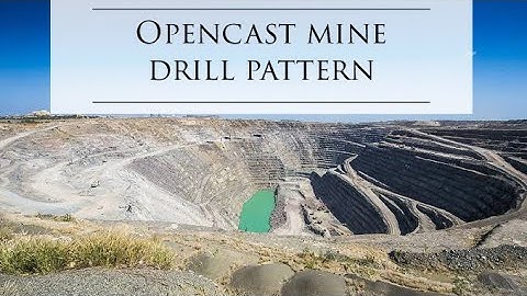 Drill pattern | Opencast blasting