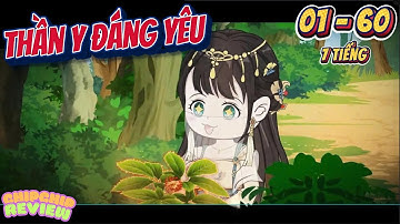 Thần Y Đáng Yêu |  FULL 60 Tập  | ChipChip Review