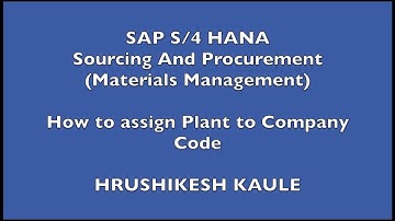 SAP S4 HANA - How to assign Plant to Company Code - SAPQuora.com