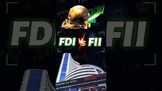 Difference between Foreign Direct Investment (FDI) &amp; Foreign Institutional Investment (FII) 💰🤑🔥