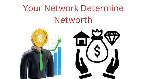 Your network (is your networth)