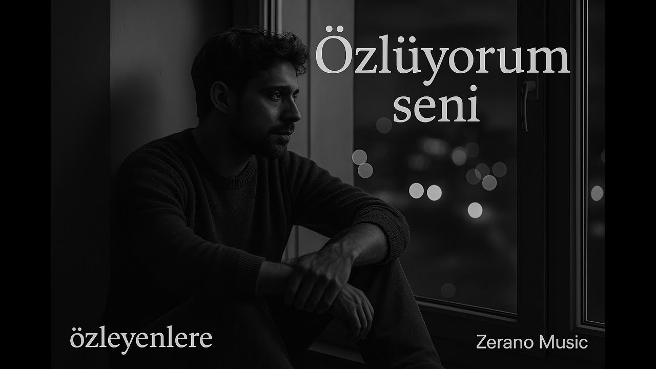 Özlüyorum seni – Türk Rock / Duygusal Şarkı (Zerano Music)