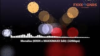 Monalisa (KRSN x Maxximaxx Edit)