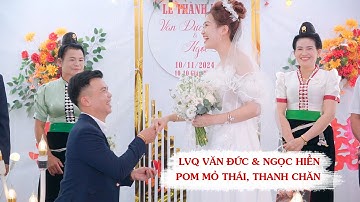 Đám cưới dân tộc Thái: LVQ Văn Đức & Ngọc Hiền Pom Mỏ Thái, Thanh Chăn