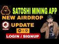 Satoshi mining app  satoshi new update  satoshi new airdrop update may month  satoshi wit.rawal