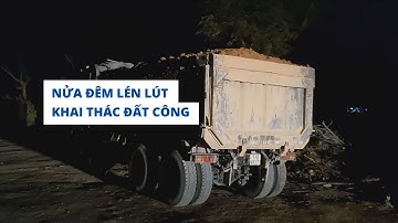 Nửa đêm lén lút khai thác đất công ở chân núi Nhọn