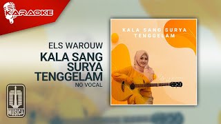 Els Warouw - Kala Sang Surya Tenggelam (Karaoke Video) | No Vocal