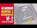 40 MICRON Distortion Tolerance | Machining 40cm² Aluminium Plate on Haas VF-2-SE