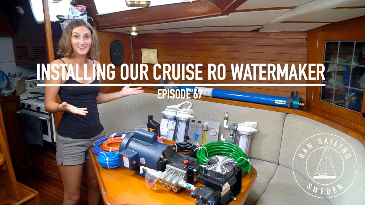 Installing Our Cruise RO Watermaker – Ep. 67 RAN Sailing