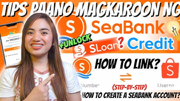TIPS HOW TO UNLOCK SEABANK CREDIT + HOW TO CREATE SEABANK ACCOUNT & LINK TO SHOPEE | STEP-BY-STEP