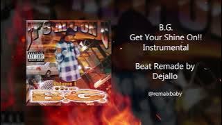 B.G. - Get Your Shine On!! (Instrumental)