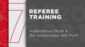 VRC Change Up - Referee Training - Chapter 7: Autonomous Mode & the Autonomous Win Point