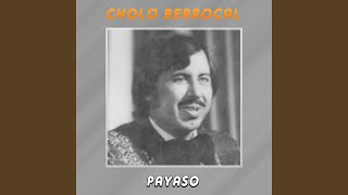 Video thumbnail of "El Cholo Berrocal - Payaso"