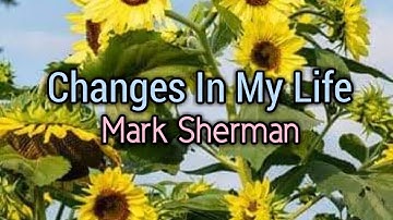 Download Changes In My Life Mp3 Free And Mp4