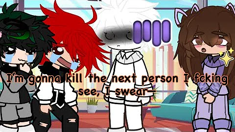 I’m gonna kill the next fcking person I see, I swear—|MHA Skit|Bakuraka Friendship