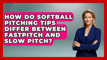 How Do Softball Pitching Tips Differ Between Fastpitch and Slow Pitch?