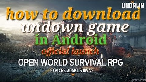UNDAWN Game is Finally Available for Android - Download & Gameplay