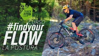 Técnica MTB - La Postura - #FindYourFlow el mejor curso de Enduro