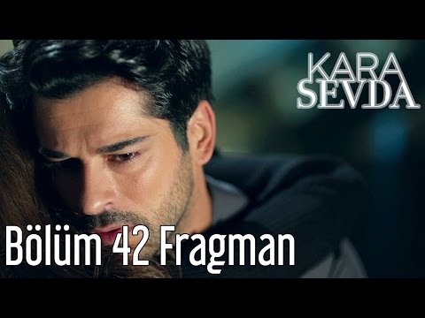 Kara Sevda 42. Bölüm Fragman