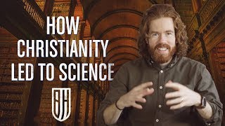 How Christianity Led to Science