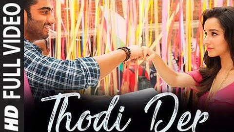 Thodi Der (Lyrical) | Full Video | Half Girlfriend | Arjun Kapoor | Shraddha Kapoor | Shreya Ghoshal