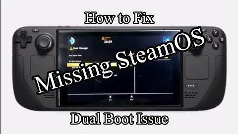 Fix Missing SteamOS on Boot Menu | Pinoy Guide