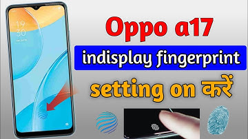 oppo a17 display fingerprint lock | oppo a17 me display fingerprint lock kaise lagaye