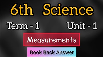 Measurements | 6th Science | Term 1 | Unit 1 |  Book Back Answer | Learn the Science |