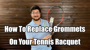 How To Replace Grommets On Your Tennis Racquet
