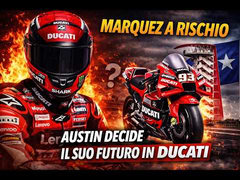 Video MARQUEZ A RISCHIO: Austin decide il suo futuro in Ducati