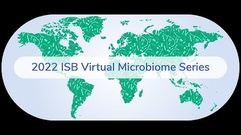2022 ISB Virtual Microbiome Series - Day Two