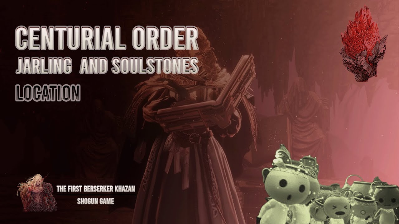 Centurial Order Jarling and Soulstones Location |The First Berserker Khazan