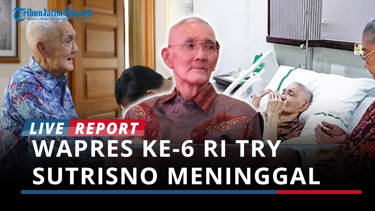 BREAKING NEWS - Wapres Ke-6 RI Try Sutrisno Meninggal Dunia Pada Usia 90 Tahun