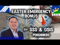 ✅EASTER EMERGENGY BONUS for SSS and GSIS PENSIONERS, Alamin!