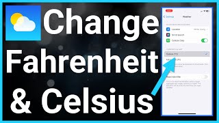 How To Change Temperature To Farenheit Or Celsius In Weather App