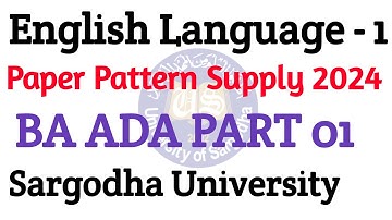BA ADA Part 1 English Paper Pattern 2024 | English Language Complete Guide | Sargodha University