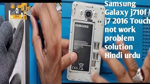 Samsung Galaxy j710f / j7 2016 Touch not work problem solution Hindi urdu