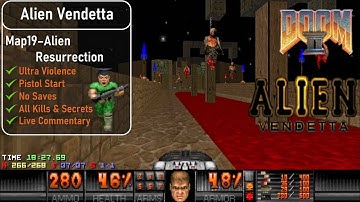 Alien Vendetta Map19 - Alien Resurrection [Doom 2, UV, Pistol, 100%]